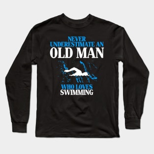 old man who love swimming Long Sleeve T-Shirt